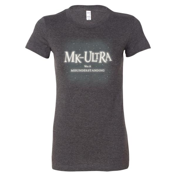 MK-Ultra Was a Misunderstanding Ladies Tee