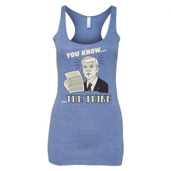 You Know... The Thing Ladies Tank